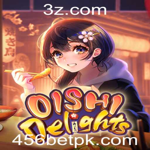 Descubra o Fascinante Mundo de OishiDelights com 456bet